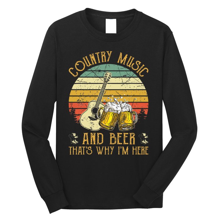 Retro Country Music And Beer ThatS Why IM Here Vintage Long Sleeve Shirt