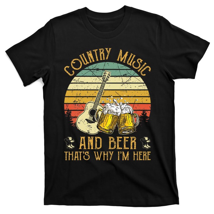 Retro Country Music And Beer ThatS Why IM Here Vintage T-Shirt