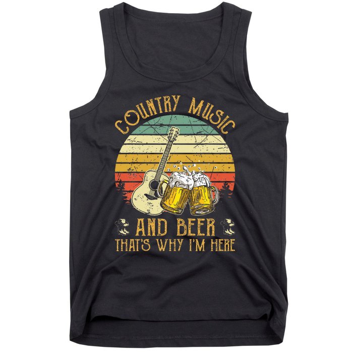 Retro Country Music And Beer ThatS Why IM Here Vintage Tank Top