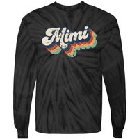 Retro Cute Mimi For Grandma Best Mimi Ever MotherS Day Tie-Dye Long Sleeve Shirt