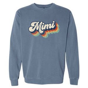 Retro Cute Mimi For Grandma Best Mimi Ever MotherS Day Garment-Dyed Sweatshirt