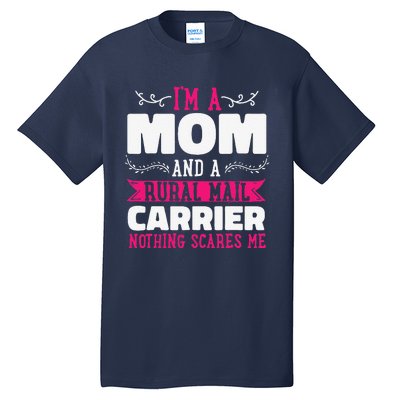 Rural Carriers Mom Mail Postal Worker Postman Mother's Day Tall T-Shirt