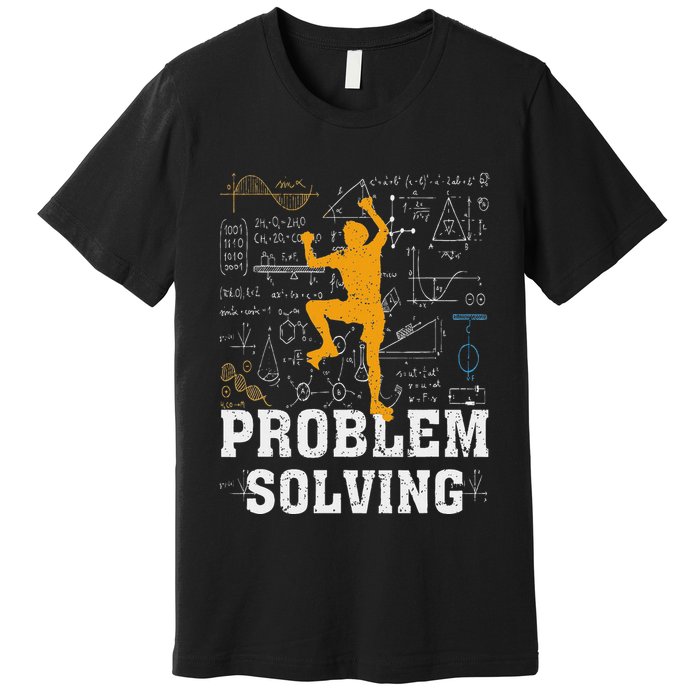 Rock Climbing Math Lover Problem Solving Mathematician Premium T-Shirt