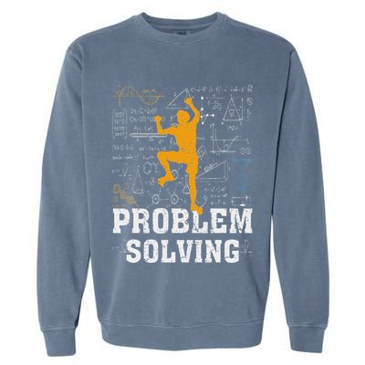 Rock Climbing Math Lover Problem Solving Mathematician Garment-Dyed Sweatshirt