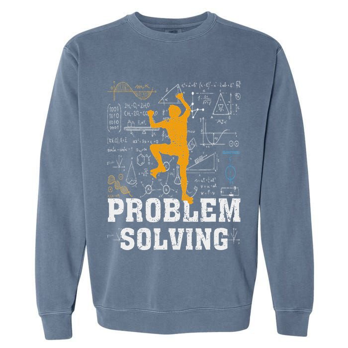 Rock Climbing Math Lover Problem Solving Mathematician Garment-Dyed Sweatshirt