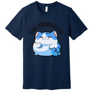 Rage Consumes Me Funny Cat Premium T-Shirt