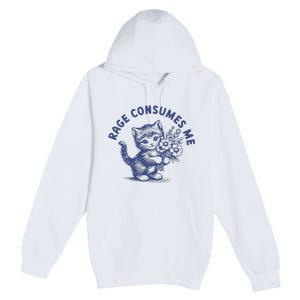 Rage Consumes Me Cat Flower Cute Kitty Cat Meme Premium Pullover Hoodie