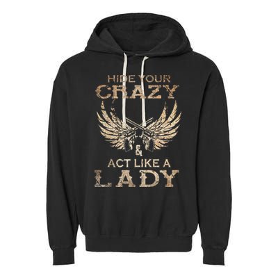 Retro Country Music Art Hide Your Crazy And Act Like A Lady Garment-Dyed Fleece Hoodie