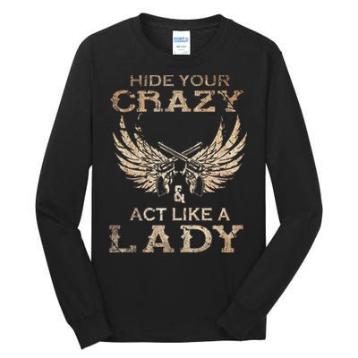 Retro Country Music Art Hide Your Crazy And Act Like A Lady Tall Long Sleeve T-Shirt