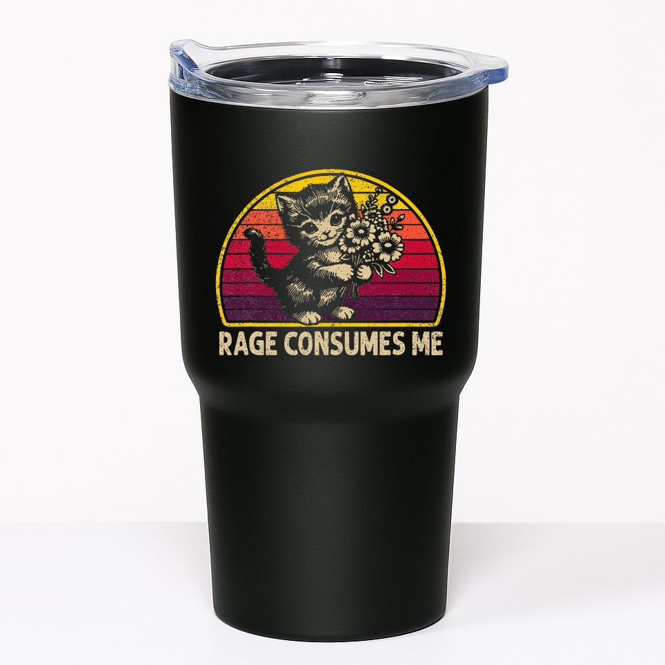 Rage Consumes Me Funny Cat Humor Joke Tumbler