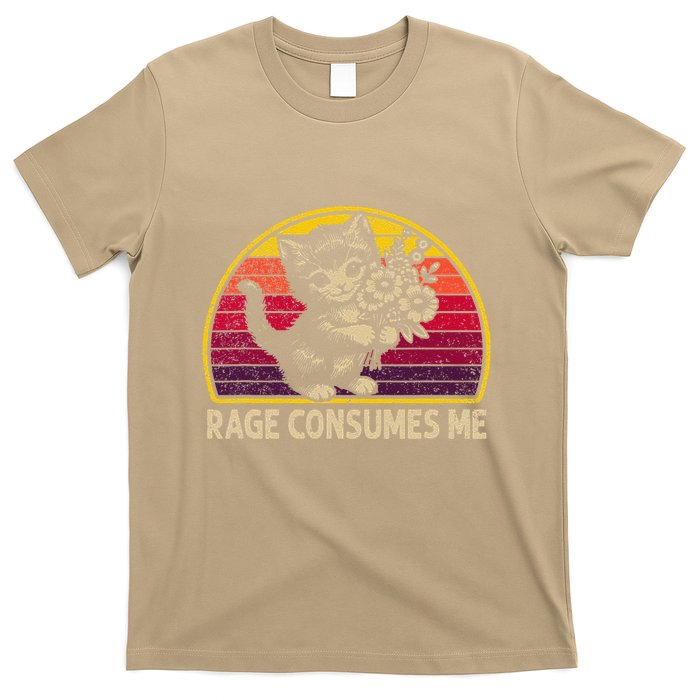 Rage Consumes Me Funny Cat Humor Joke T-Shirt
