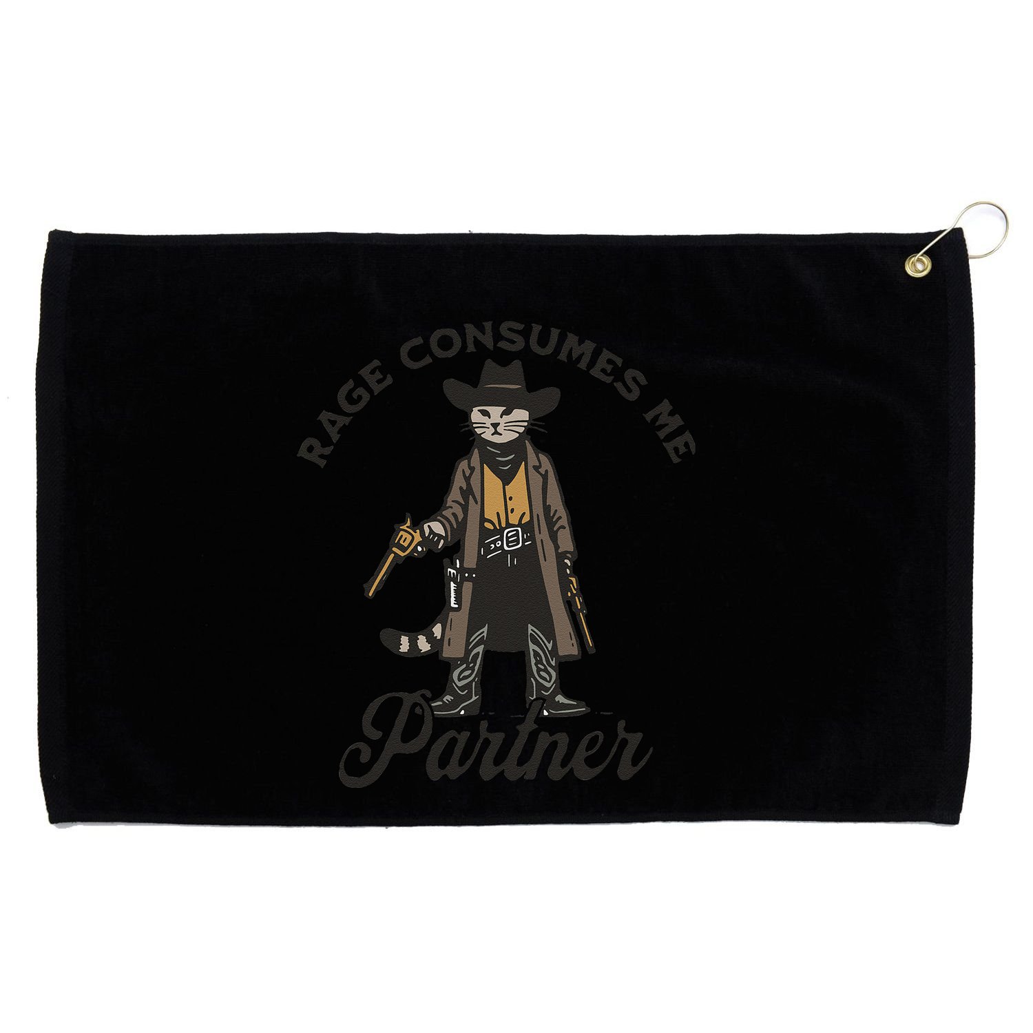 Rage Consumes Me Partner Funny Western Cowboy Cat Grommeted Golf Towel