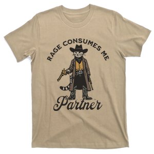 Rage Consumes Me Partner Funny Western Cowboy Cat T-Shirt