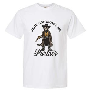 Rage Consumes Me Partner Funny Western Cowboy Cat Garment-Dyed Heavyweight T-Shirt