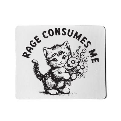 Rage Consumes Me Weirdcore Funny Hilarious Kitten Meme Mousepad