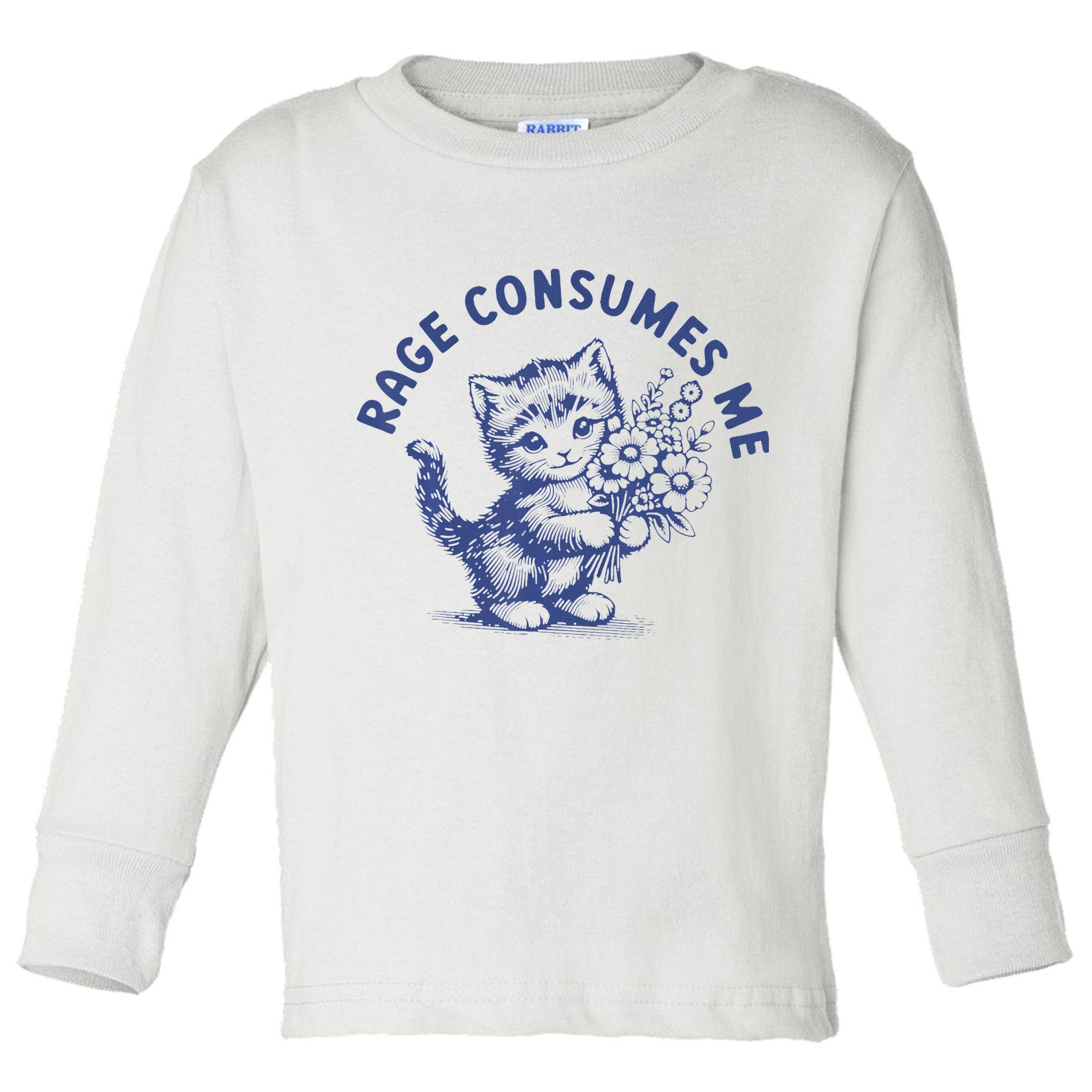Rage Consumes Me Cat Flower Cute Kitty Cat Meme Toddler Long Sleeve Shirt