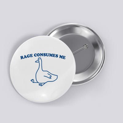 Rage Consumes Me Silly Goose – Funny Angry Goose Meme Button