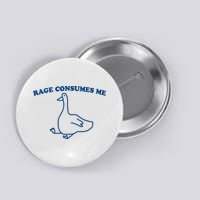 Rage Consumes Me Silly Goose – Funny Angry Goose Meme Button