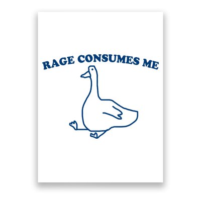 Rage Consumes Me Silly Goose – Funny Angry Goose Meme Poster