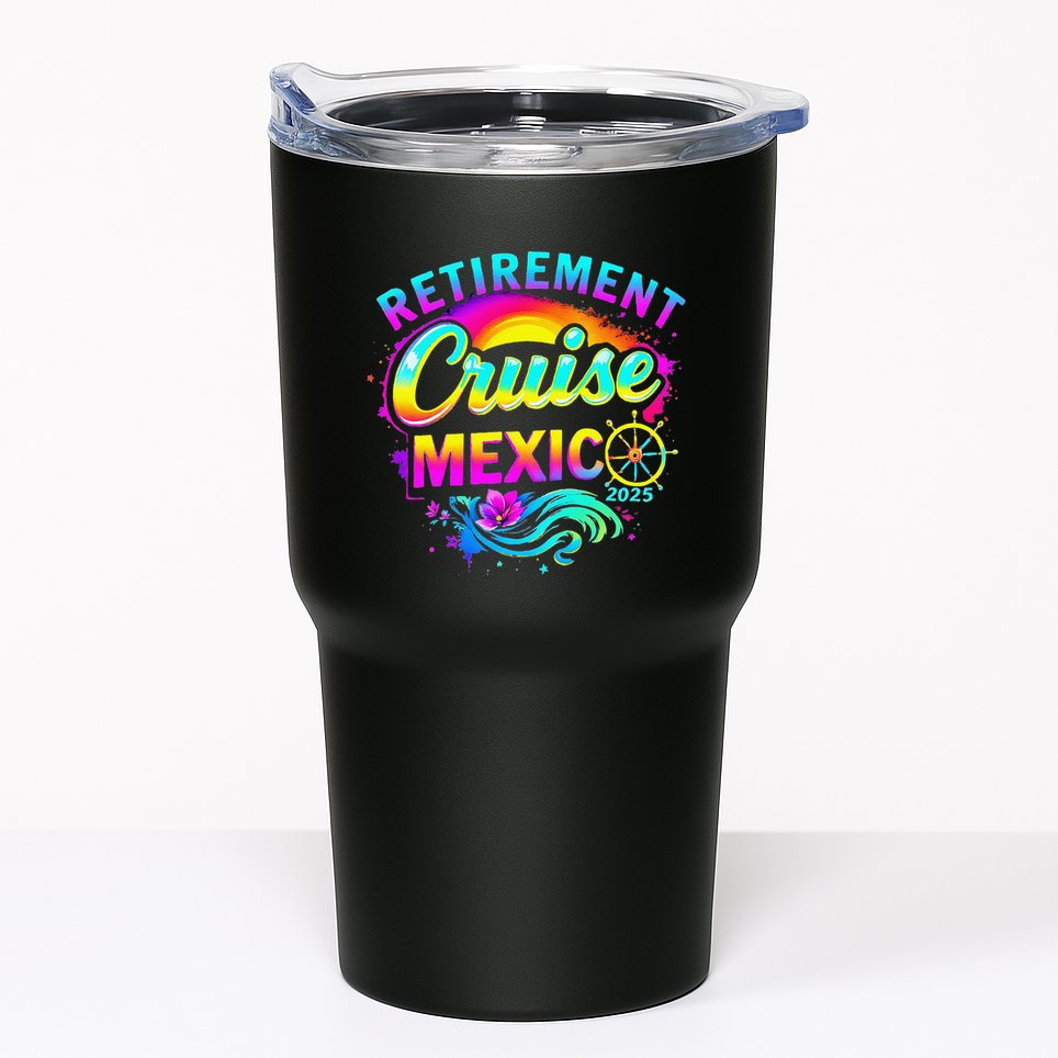 Retirement Cruise Mexico 2025 Vacation Souvenir .Png Tumbler