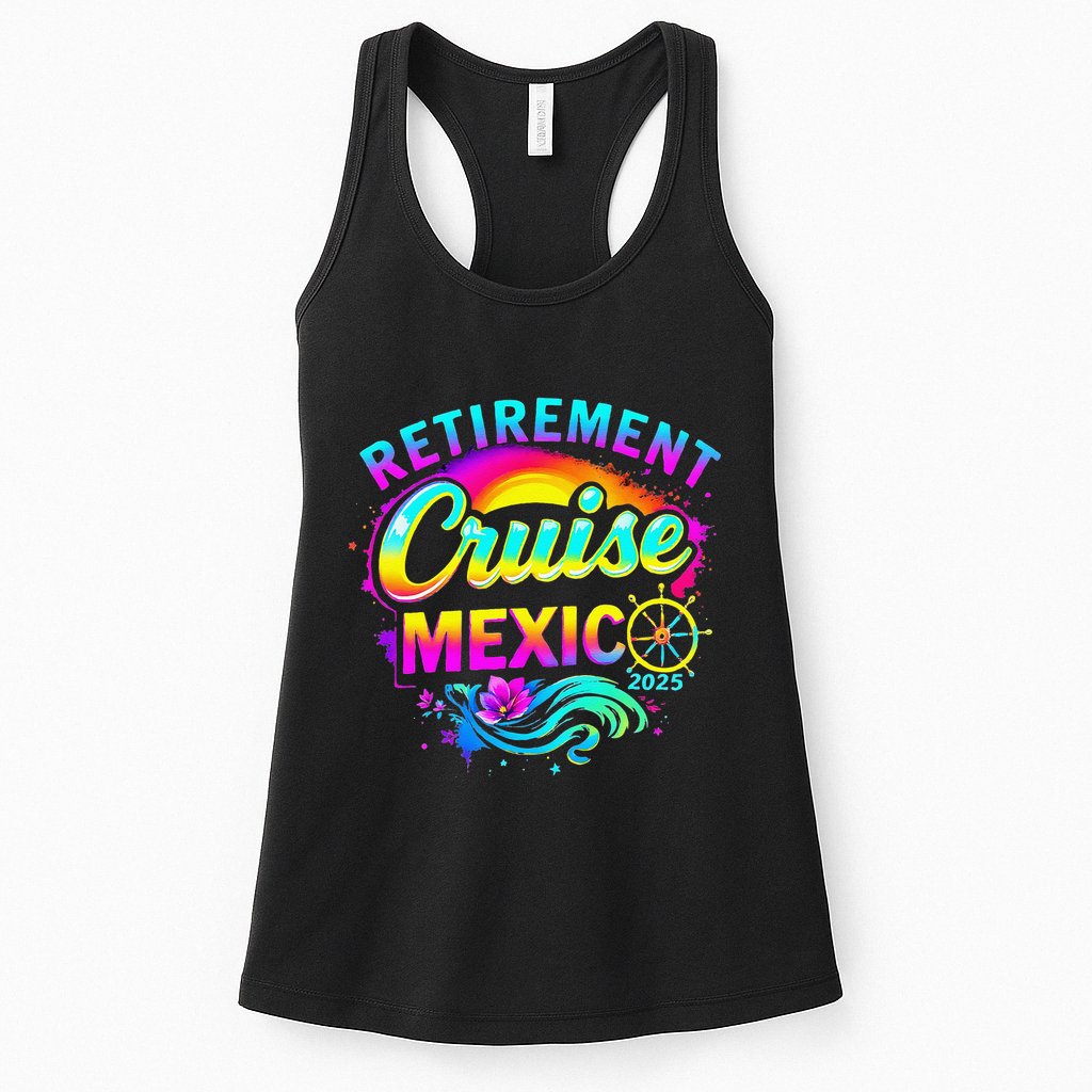 Retirement Cruise Mexico 2025 Vacation Souvenir .Png Womens Tank Top