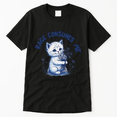 Rage Consumes Me Cat Flower Cute Kitty Cat Meme Design Funny Tall T-Shirt