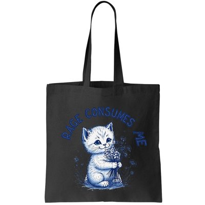 Rage Consumes Me Cat Flower Cute Kitty Cat Meme Design Funny Bag
