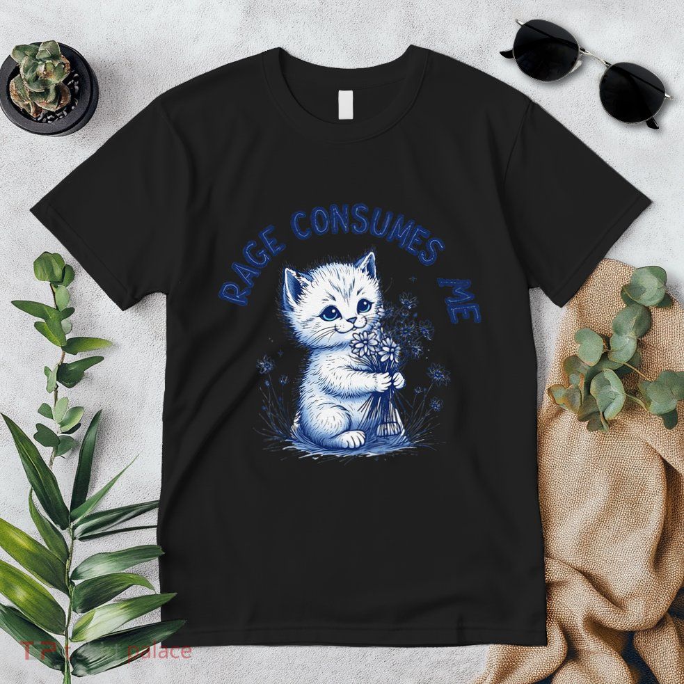 Rage Consumes Me Cat Flower Cute Kitty Cat Meme Design Funny Premium T-Shirt