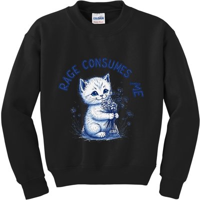 Rage Consumes Me Cat Flower Cute Kitty Cat Meme Design Funny Kids Sweatshirt