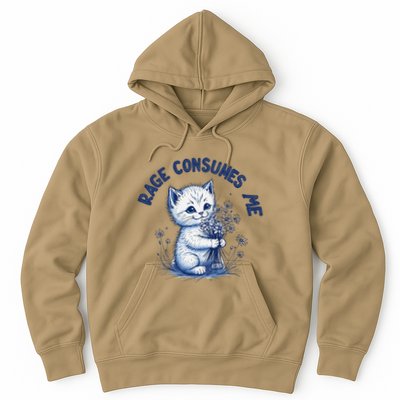 Rage Consumes Me Cat Flower Cute Kitty Cat Meme Design Funny Hoodie