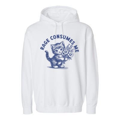 Rage Consumes Me Cat Flower Cute Kitty Cat Meme Garment-Dyed Fleece Hoodie