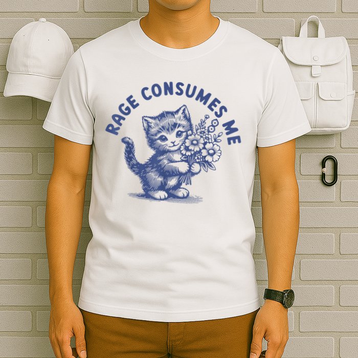 Rage Consumes Me Cat Flower Cute Kitty Cat Meme T-Shirt