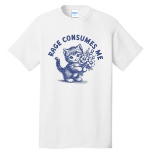 Rage Consumes Me Cat Flower Cute Kitty Cat Meme Tall T-Shirt