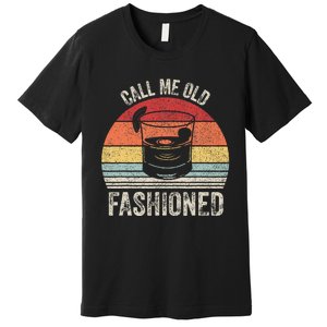 Retro Call Me Old Fashioned Whiskey Wisconsin Premium T-Shirt