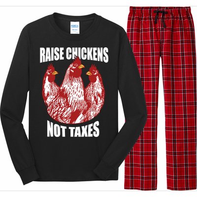 Raise Chickens Not Taxes Ranch Homestead Farming Libertarian Long Sleeve Pajama Set