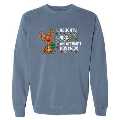 Reindeer Christmas Nice Naughty An Attempt Was Made Gift Garment-Dyed Sweatshirt