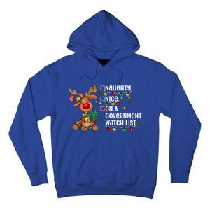 Reindeer Christmas Nice Naughty On A Governt Watch List Great Gift Tall Hoodie