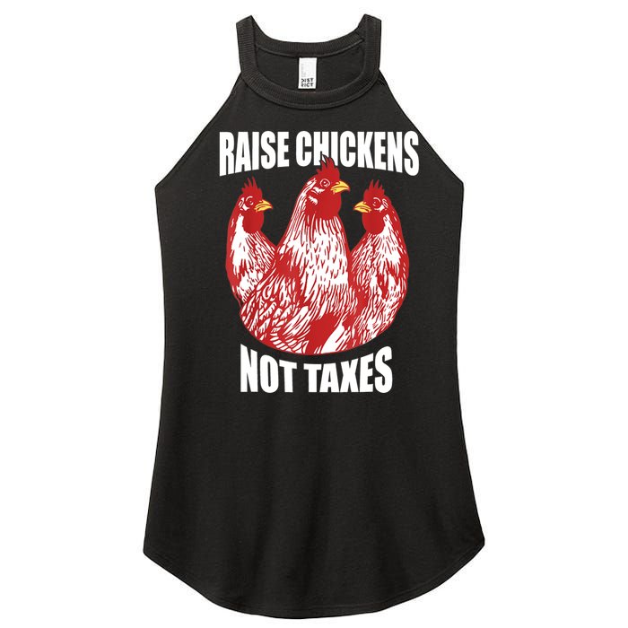 Raise Chickens Not Taxes Ranch Homestead Farming Libertarian Women’s Perfect Tri Rocker Tank