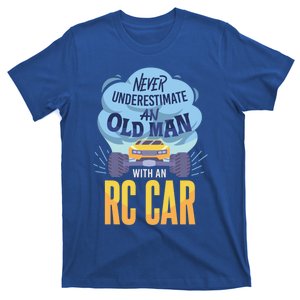 Rc Car Never Underestimate An Old With An Rc Car Gift T-Shirt