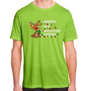 Reindeer Christmas Nice Naughty Insufficient Evidence Gift Adult ChromaSoft Performance T-Shirt