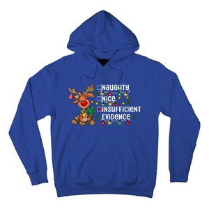 Reindeer Christmas Nice Naughty Insufficient Evidence Gift Hoodie