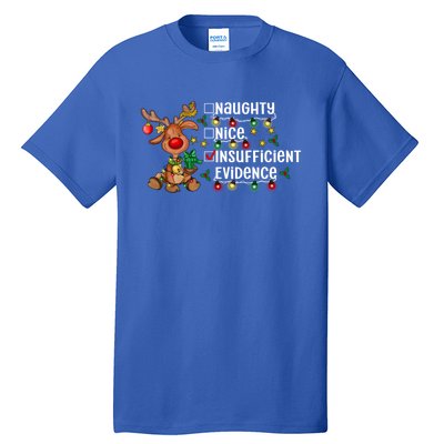 Reindeer Christmas Nice Naughty Insufficient Evidence Gift Tall T-Shirt