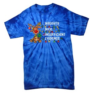 Reindeer Christmas Nice Naughty Insufficient Evidence Gift Tie-Dye T-Shirt