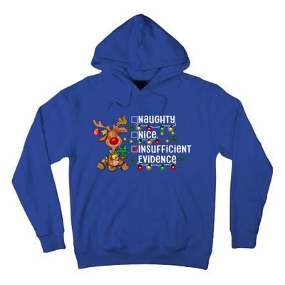 Reindeer Christmas Nice Naughty Insufficient Evidence Gift Tall Hoodie