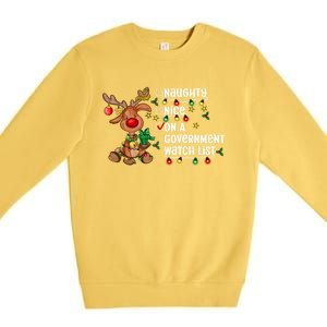 Reindeer Christmas Nice Naughty On A Governt Watch List Great Gift Premium Crewneck Sweatshirt