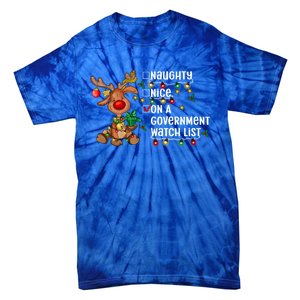 Reindeer Christmas Nice Naughty On A Governt Watch List Great Gift Tie-Dye T-Shirt