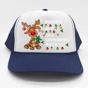 Reindeer Christmas Nice Naughty On A Governt Watch List Great Gift Trucker Hat