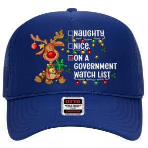 Reindeer Christmas Nice Naughty On A Governt Watch List Great Gift High Crown Mesh Back Trucker Hat