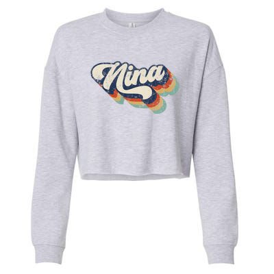 Retro Cute Nina For Grandma Best Nina Ever Mother's Day Cropped Pullover Crew