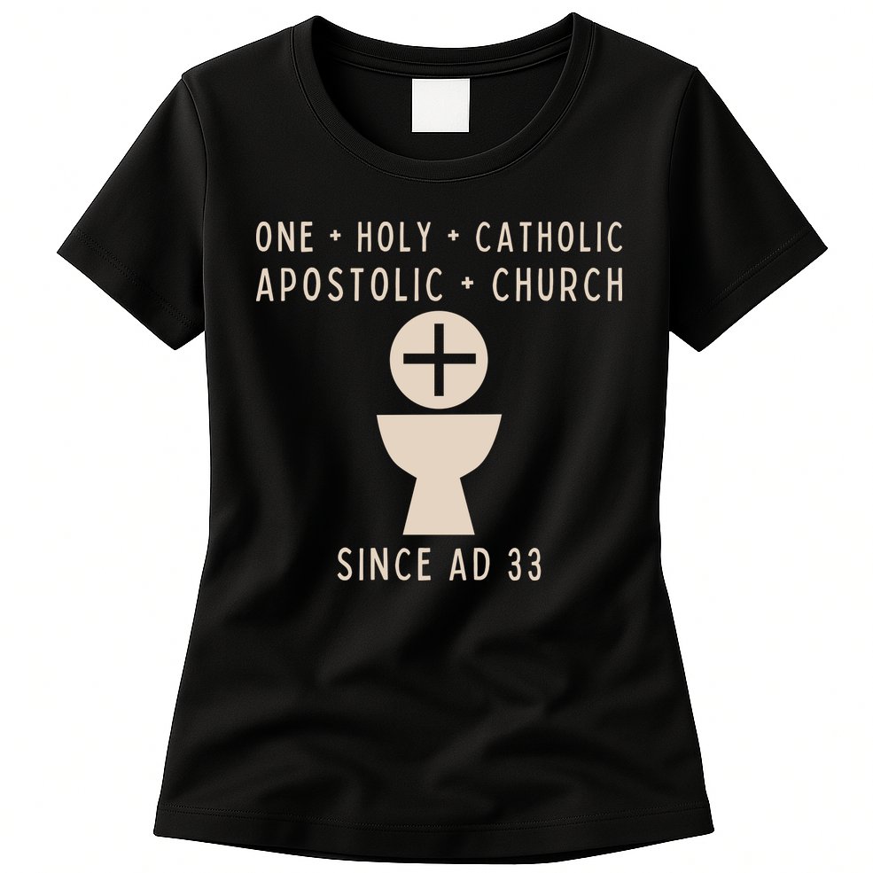 Roman Catholic One Holy Catholic Apostolic Church Womens T-Shirt